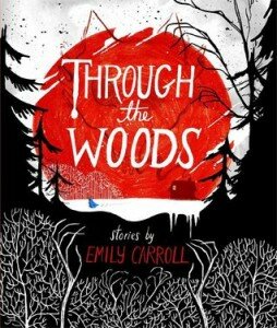 through the woods emily carroll