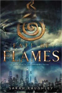 fate of flames sarah raughley