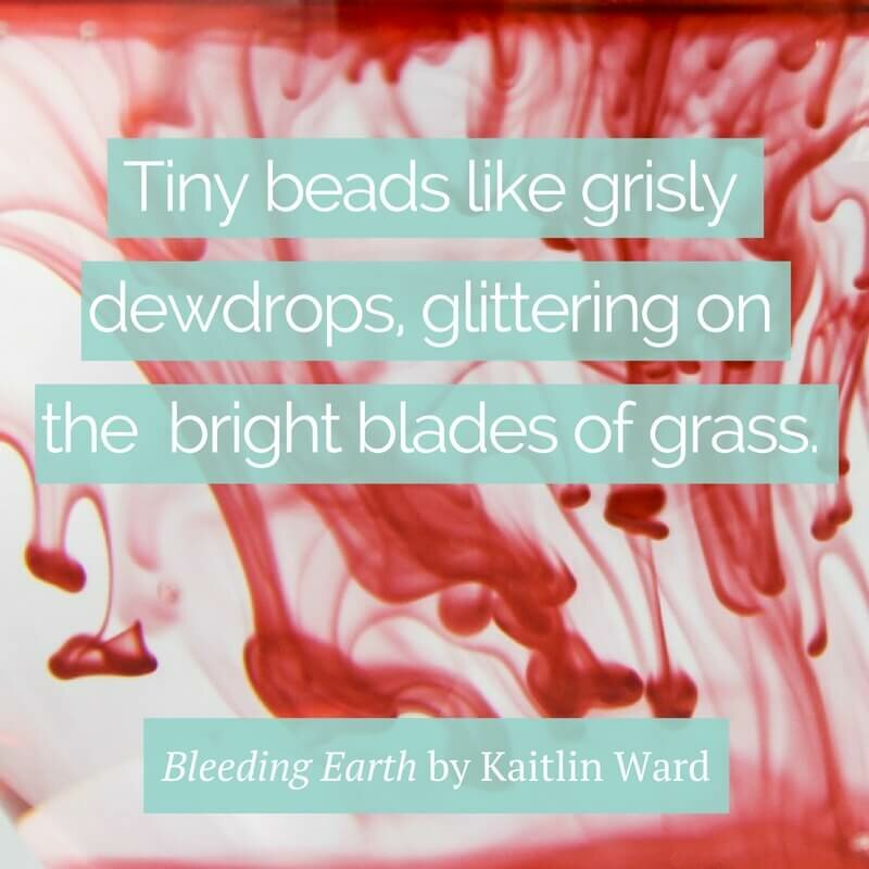 tiny beads bleeding earth kaitlin ward quote