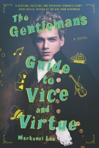 the-gentlemans-guide-to-vice-and-virtue-mackenzi-lee