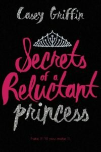 secrets-of-a-reluctant-princess-casey-griffin